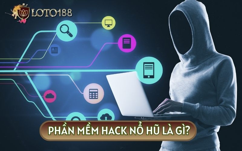 PHẦN MỀM HACK NỔ HŨ là công cụ hỗ trợ người chơi tăng khả năng chiến thắng