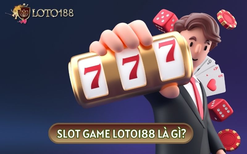 SLOT GAME là sân chơi giải trí thú vị mà tín đồ may rủi không nên bỏ qua